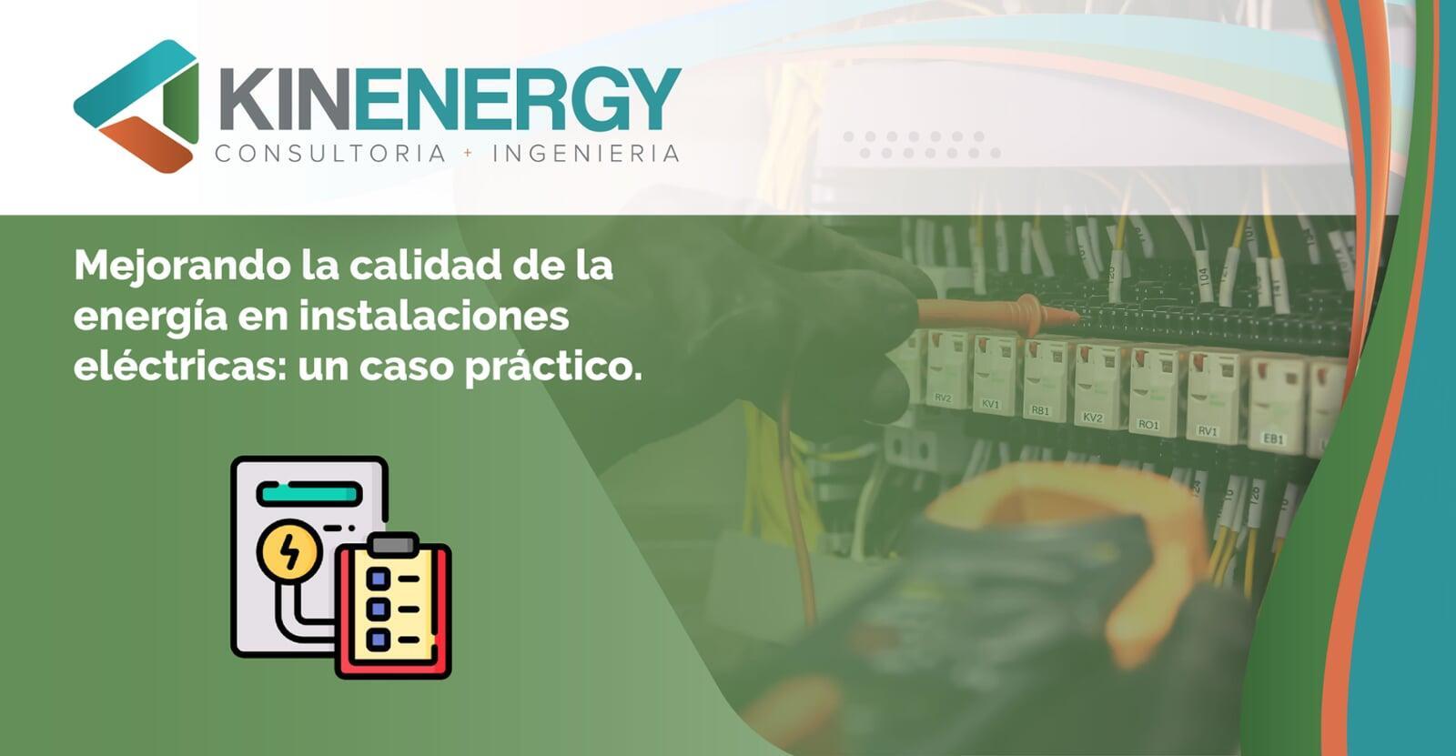 Mejorando la calidad de la energía e instalaciones eléctricas: un caso práctico